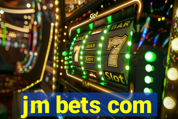 jm bets com